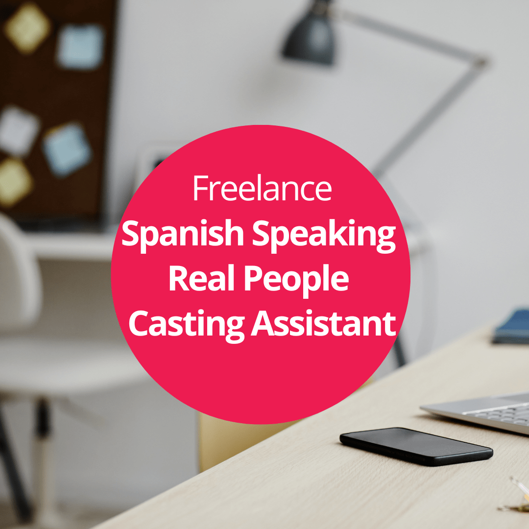Freelance Spanish Speaking Real People Casting Assistant