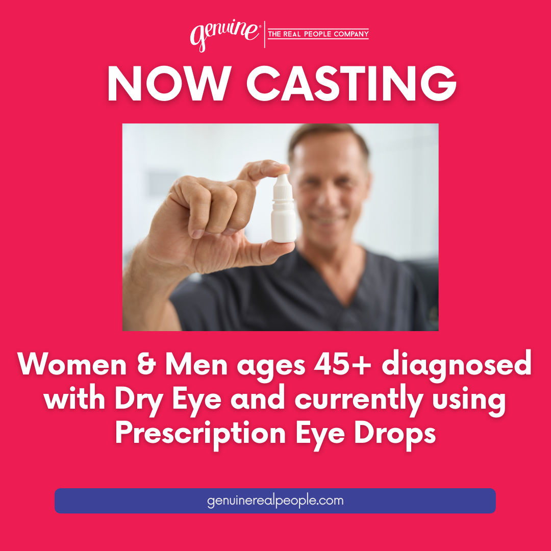 CASTING: Women & Men ages 45+ diagnosed with Dry Eye  and currently using  Prescription Eye Drops